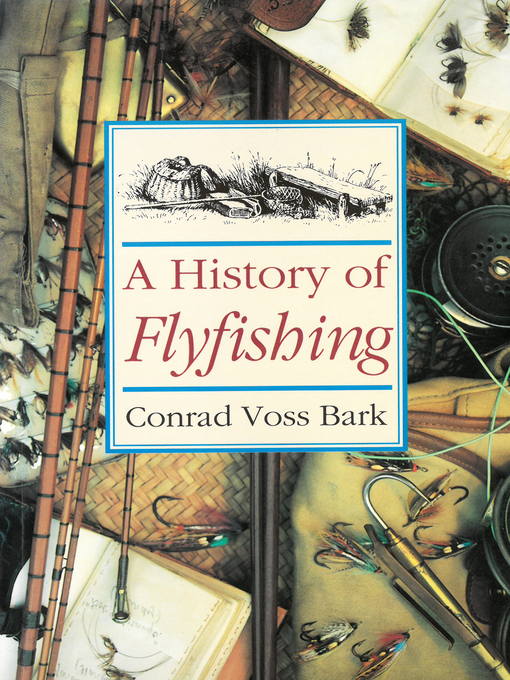 Cover image for A History of Flyfishing Cover image for A History of Flyfishing